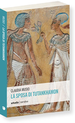 la sposa di tutankhamon - di claudia musio